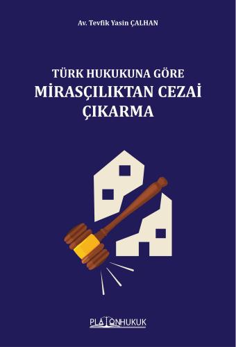 MİRASÇILIKTAN CEZAİ ÇIKARMA