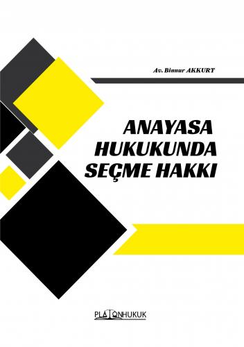 ANAYASA HUKUKUNDA SEÇME HAKKI