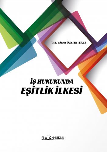 İŞ HUKUKUNDA EŞİTLİK İLKESİ