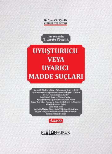 TİCARETE YÖNELİK UYUŞTURUCU VEYA UYARICI MADDE SUÇLARI 4. BASKI