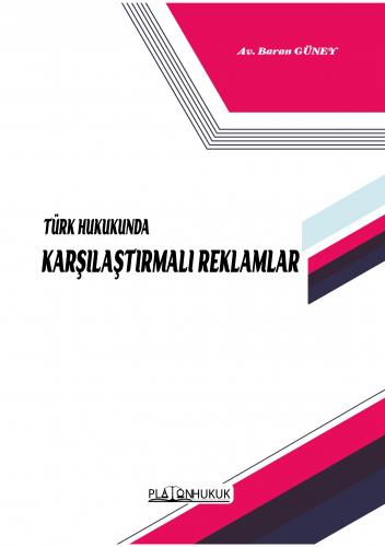 TÜRK HUKUKUNDA KARŞILAŞTIRMALI REKLAMLAR