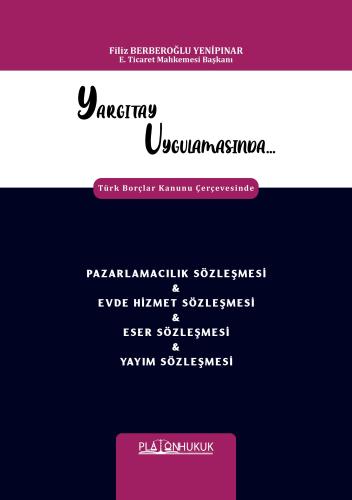 PAZARLAMACILIK SÖZLEŞMESİ & EVDE HİZMET SÖZLEŞMESİ & ESER SÖZLEŞMESİ &