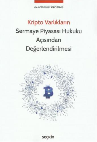 Kripto Varlıkların Sermaye Piyasası Hukuku Açısından Değerlendirilmesi