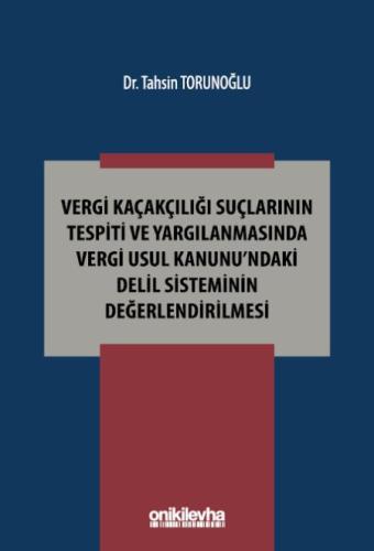 Vergi Kaçakçılığı Suçlarının Tespiti ve Yargılanmasında Vergi Usul Kan