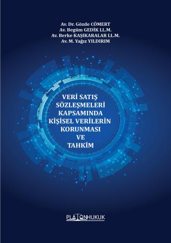 VERİ SATIŞ SÖZLEŞMELERİ KAPSAMINDA KİŞİSEL VERİLERİN KORUNMASI VE TAHK