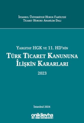 Yargıtay HGK ve 11. HD'nin Türk Ticaret Kanununa İlişkin Kararları